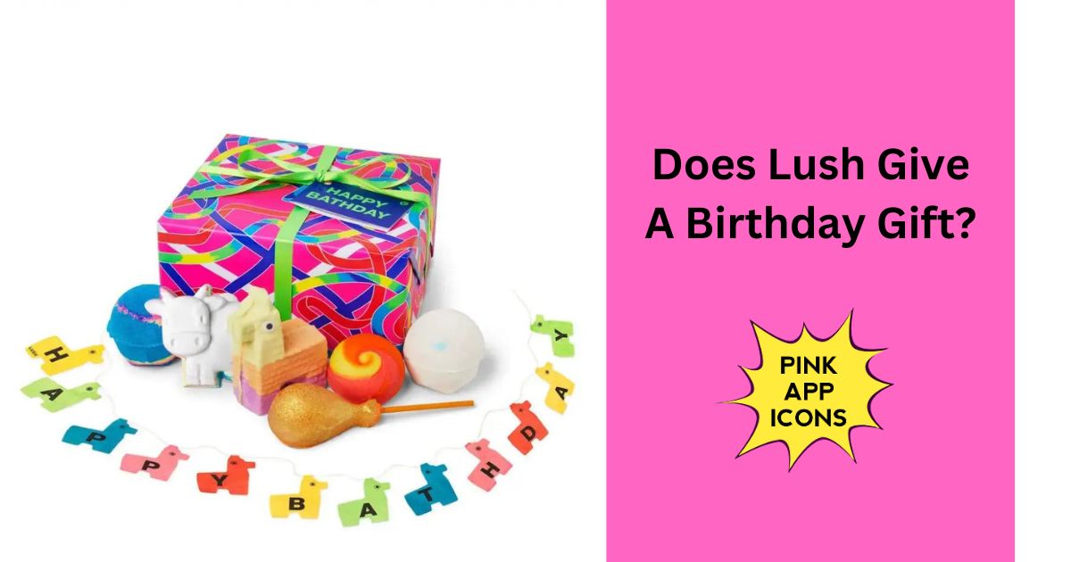 Does-Lush-Give-Birthday-Gift