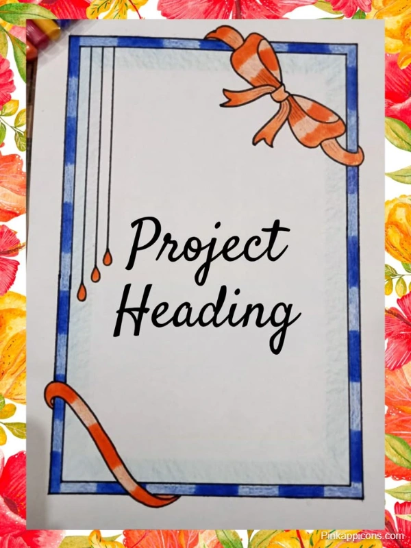 Simple handmade school project front page design featuring a project heading template with colorful decorations.