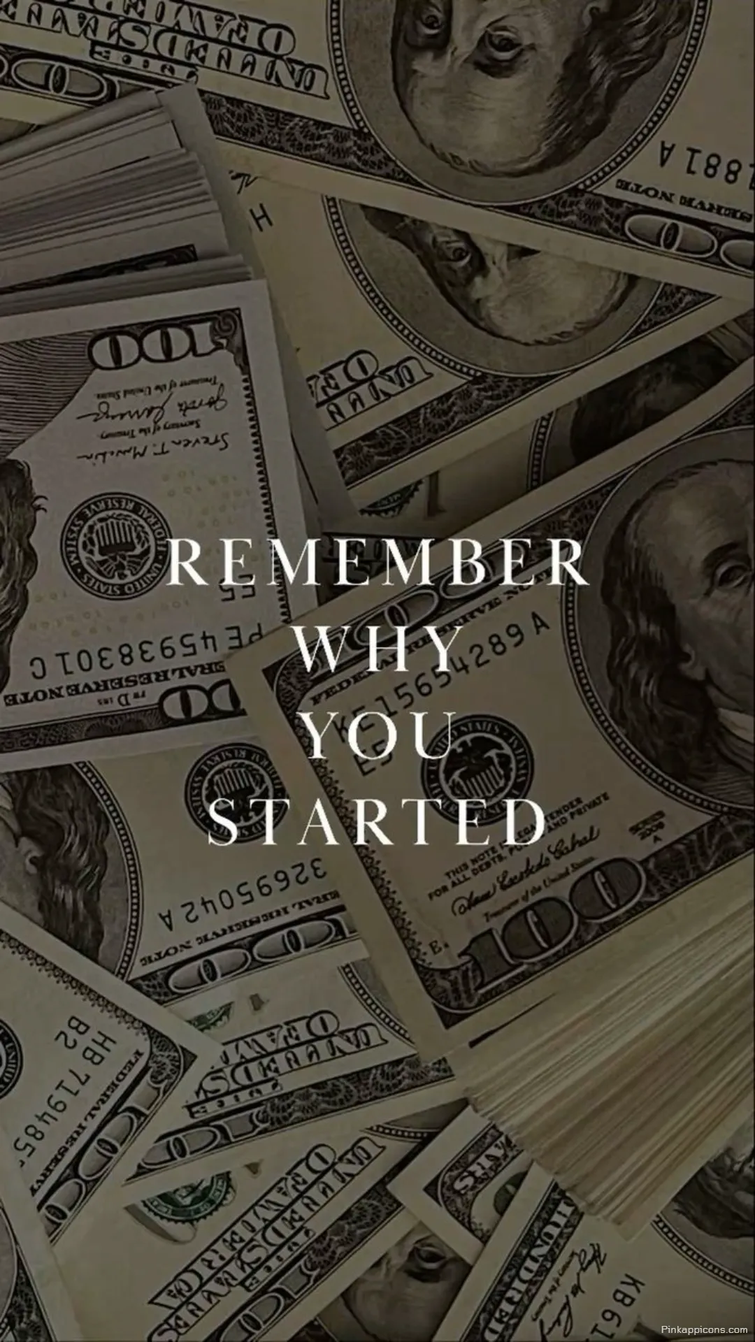 Motivational Money Wallpaper for Phone Remember Why You Started Motivational Money Wallpaper for Phone Remember Why You Started